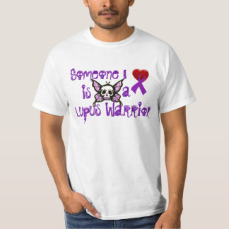 Någon som jag älskar….,är en Lupuskrigare T-shirt