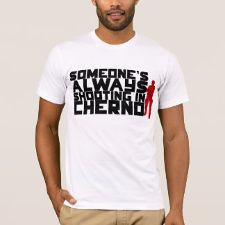 Någon som skjuter ALLTID i Cherno - svart text T-shirt