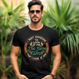 Någon tittar på mig på samma sätt som jag tittar p t shirt