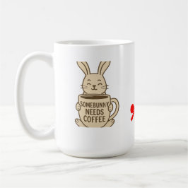 "Någonbunny Behöver Kaffe" Mugg | Söt Kanin Puns G