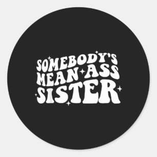 Någons Elak Syskon Roligt Humor Citat Kläder Runt Klistermärke