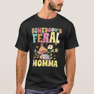 Någon's Feral Momma Vild Family Opossum Mamma Mus T Shirt