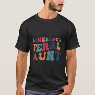 Någon's Feral Moster Mors dag T Shirt
