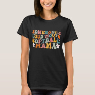 Någon's Loudmouth Softball Mamma Softball Mamma Mo T Shirt