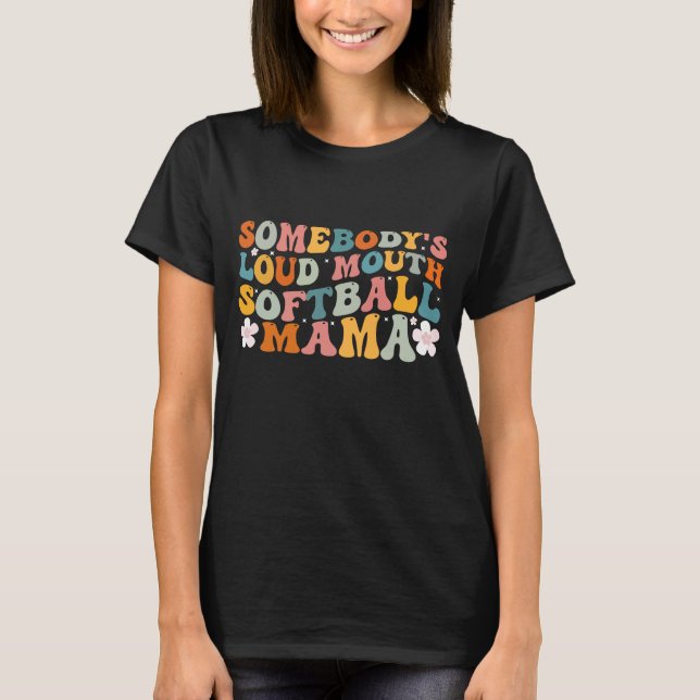 Någon's Loudmouth Softball Mamma Softball Mamma Mo T Shirt (Framsida)