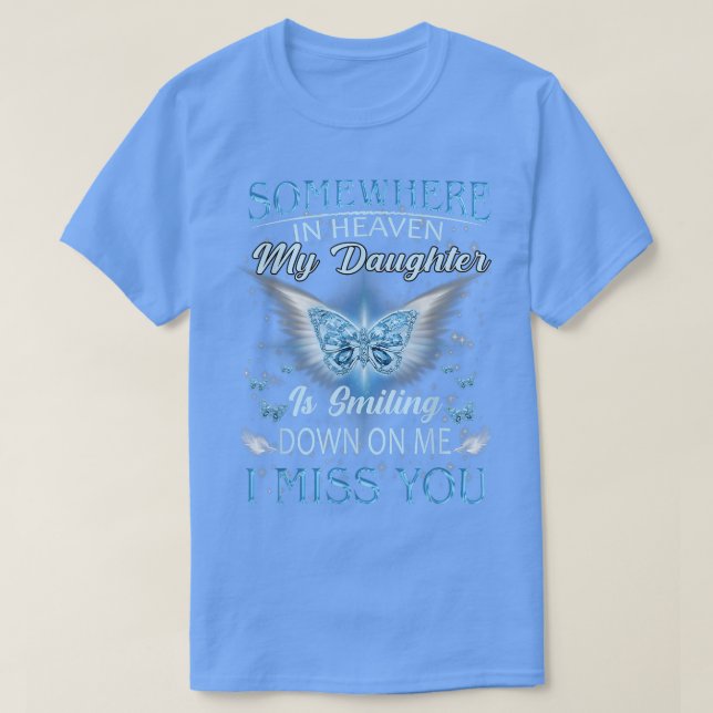 Någonstans i himlen ler min dotter ler i Kärlek T Shirt (Design framsida)