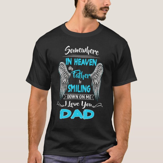 Någonstans i himlen ler min Far ner på M T Shirt (Framsida)