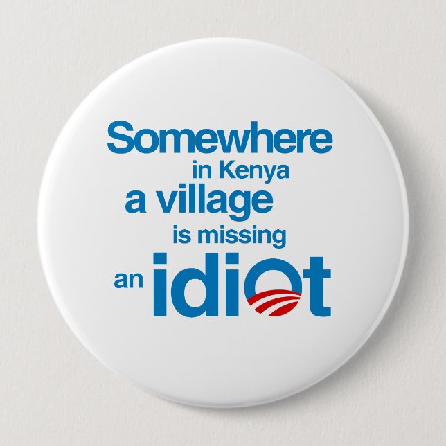 Någonstans i Kenya saknar en by en idiot Knapp (Framsida)