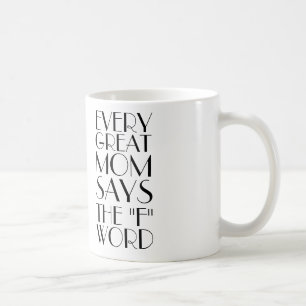 NÅGOT ATT SÄGA FÖR VARJE UNDERBARA MAMMA "DET F KAFFEMUGG