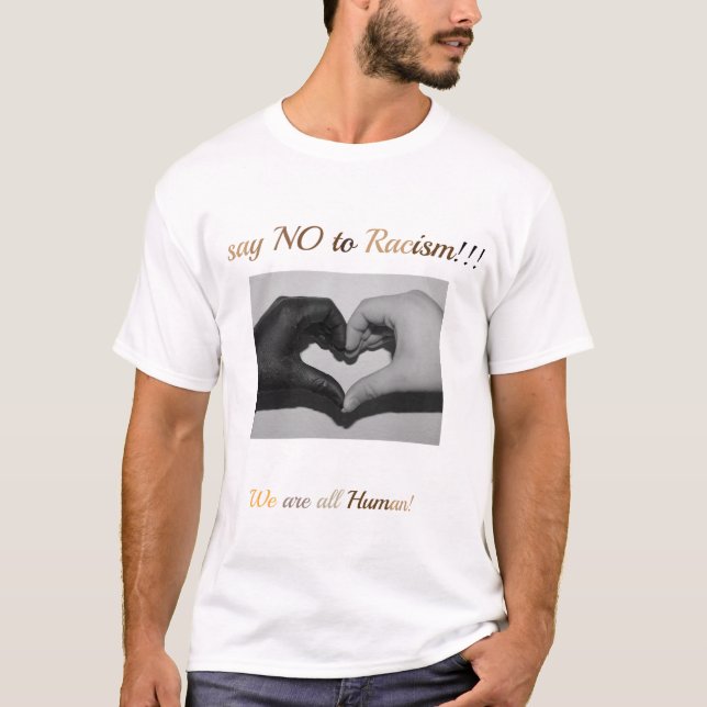 Något att säga inte till rasism!!! tee shirt (Framsida)