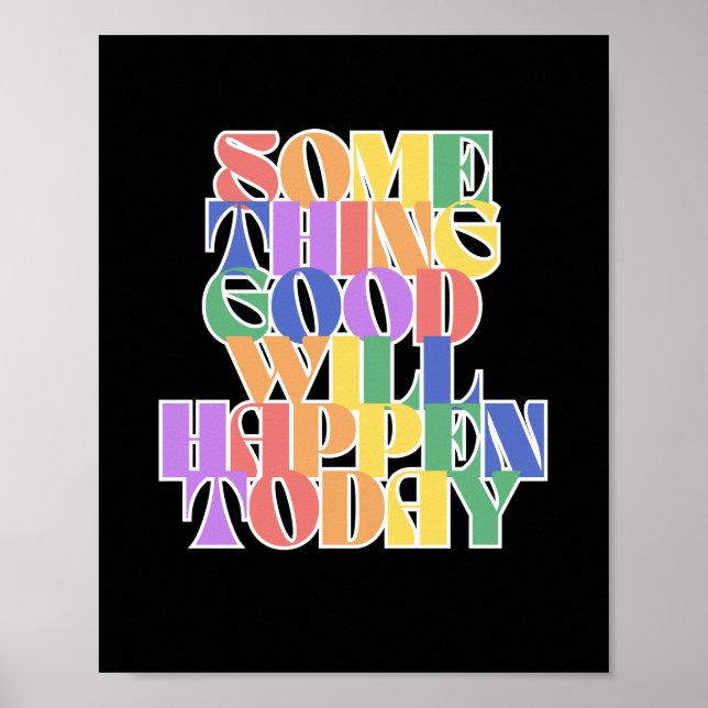 Något Bra kommer att hända i dag, inspirerande Poster (Framsidan)