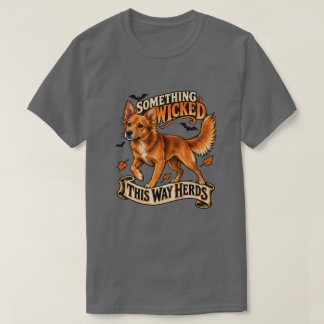 Något elakt driver Halloween-hundar här T Shirt