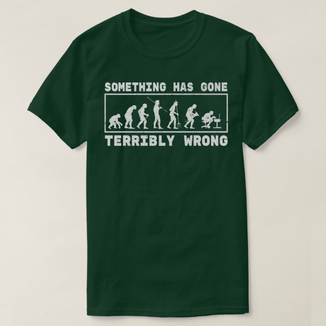 Något har Borta fruktansvärt Computer Använda Scie T Shirt (Design framsida)