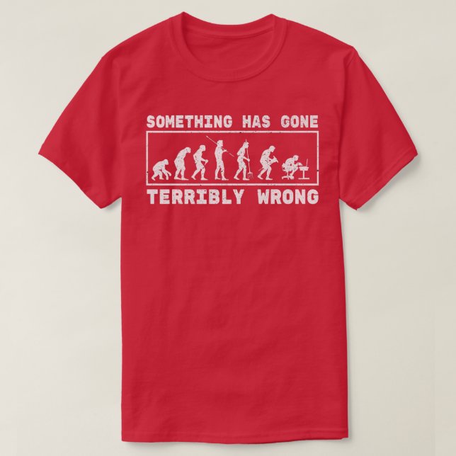 Något har Borta fruktansvärt Computer Använda Scie T Shirt (Design framsida)