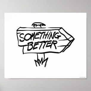 Något som är bättre, undertecknar poster