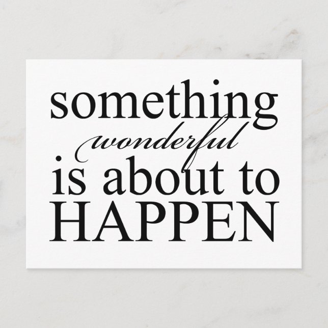 Något underbart är på väg att hända - vykort (Framsida)