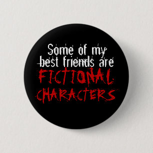 Några av min bästa vän är FICTIONAL TECKEN Knapp