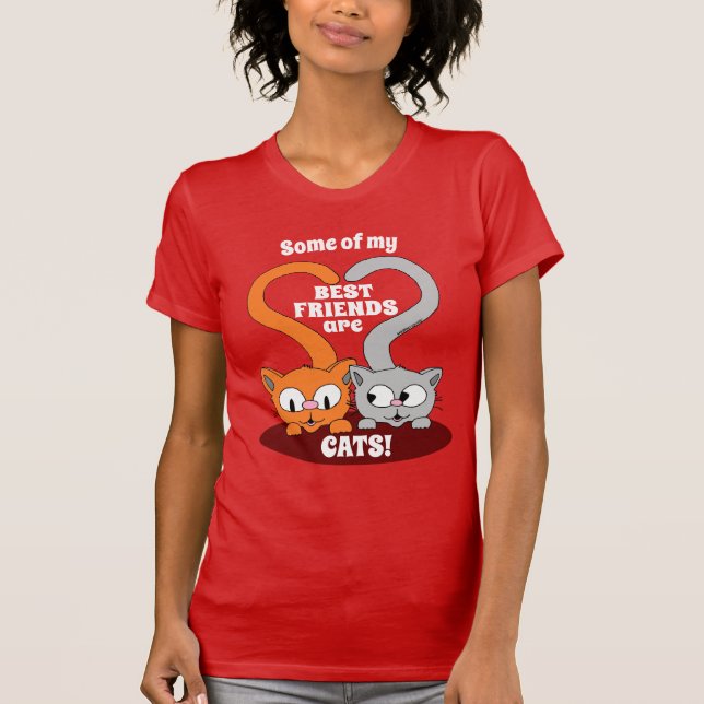 Några av mina bästa vänner är CATS! Cute Cat Lover T Shirt (Framsida)