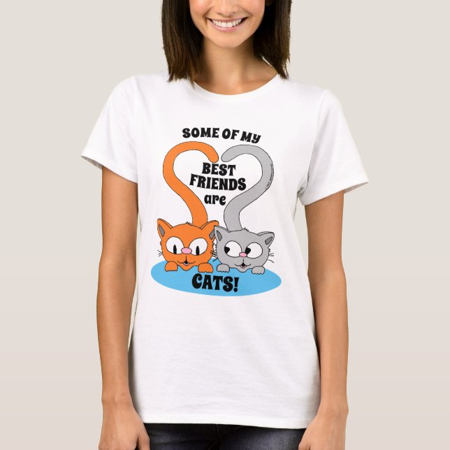 Några av mina bästa vänner är CATS! Cute Cat Lover T Shirt (Framsida)