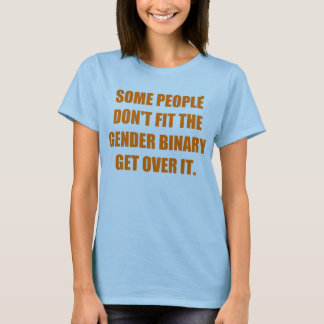 Några bemannar don´tpassformen den binära gender t-shirt
