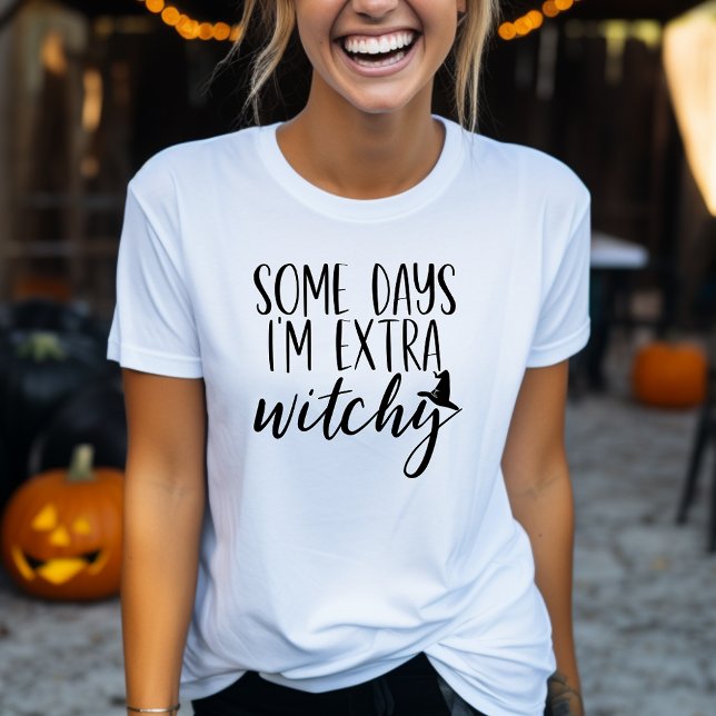 Några dagar är jag Extra Witchy Modern Womens Hall T Shirt (Skapare uppladdad)