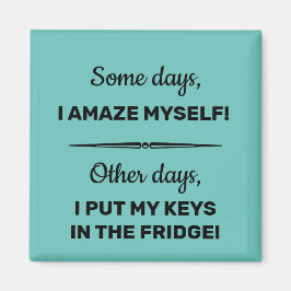 Några dagar förvånar jag mig själv magnet