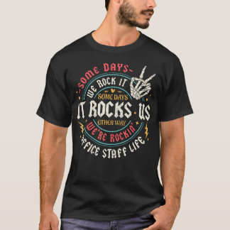 Några dagar vi rockar det kontorspersonal liv till t shirt