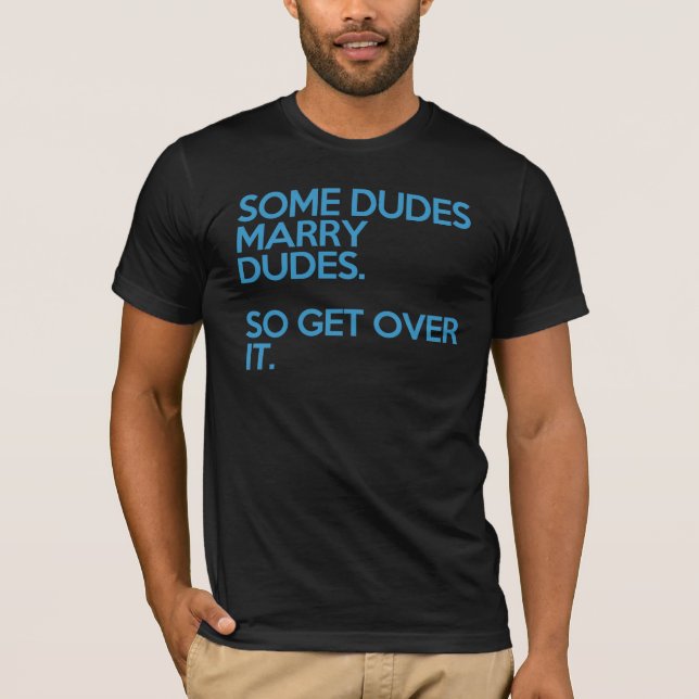 några dudes att gifta sig dudes t-shirt (Framsida)