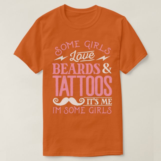 Några flickor Kärlek Beards Tattoos T Shirt (Design framsida)