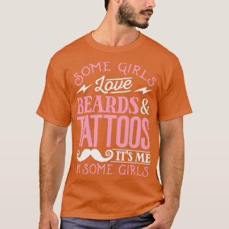 Några flickor Kärlek Beards Tattoos T Shirt