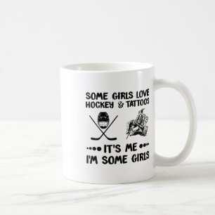 Några flickor Kärlek Hockey och Tattoos jag #39;m Kaffemugg