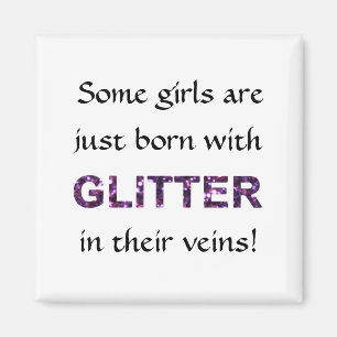Några flickor som är födda med glitter i deras magnet