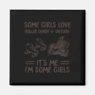 Några Girls Kärlek Roller Derby och Tatoo Magnet