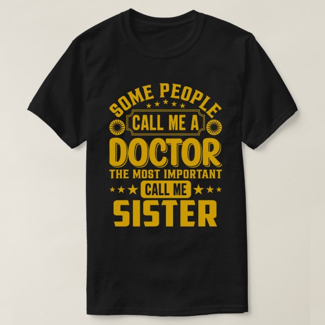Några kallar mig Doktor SISTER T Shirt (Design framsida)