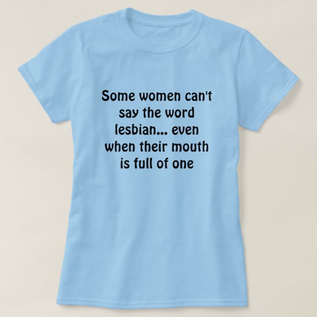 Några kvinnor kan inte något att säga tee (Design framsida)