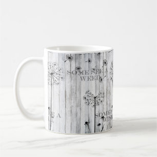 Några ser ett ogräs, några ser en Wish, kaffemu Kaffemugg