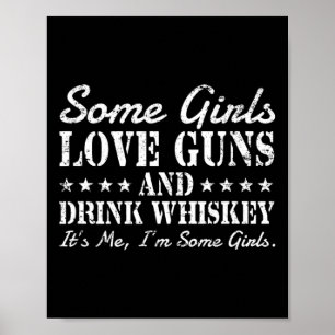 Några tjejer kärlek dricker whisky. Jag är en del. Poster