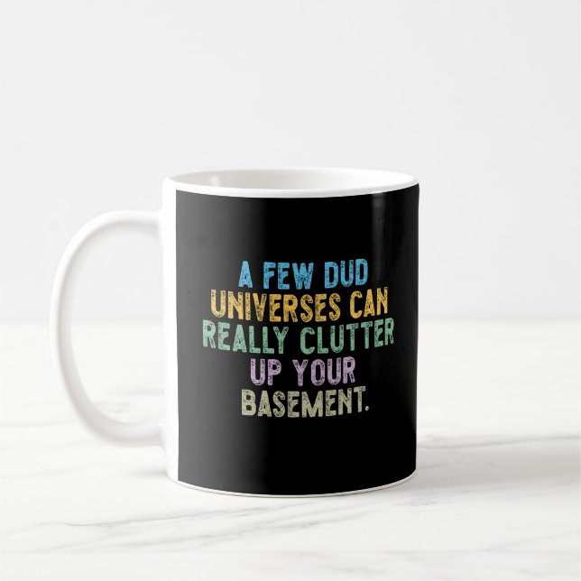 Några universum som inte fungerar kan verkligen fö kaffemugg (Vänster)