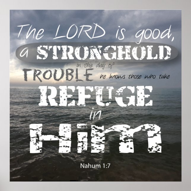 Nahum 1:7, stonghold in Trouble Refuge in Him Poster (Framsidan)