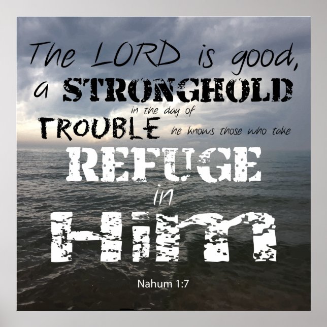 Nahum 1:7, stonghold in Trouble Refuge in Him Poster (Framsidan)