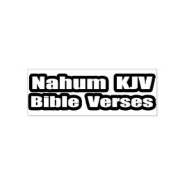 "Nahum KJV Bible Verses" Text Självfärgande Stämpel