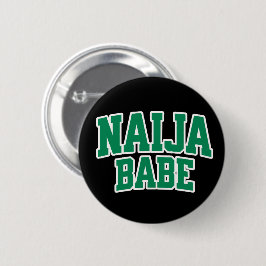 Naija Babe — Nigeriansk stolthetsknapp Knapp