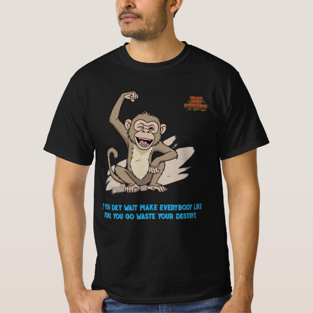 Naija Hustle Monkey T-Shirts - Destiny Citat  (Framsida)