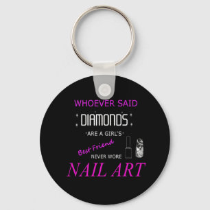 Nail Art är min bästa vänskapsknapp-nyckelkedja Nyckelring