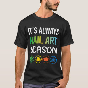 Nail Art Nagel Tech Manicuist Manicurist Pedicuris T Shirt