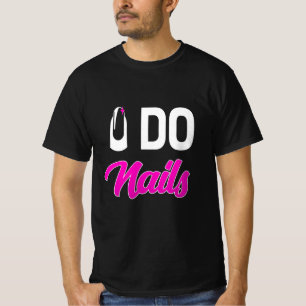 Nail Artist Do Nagel T Shirt