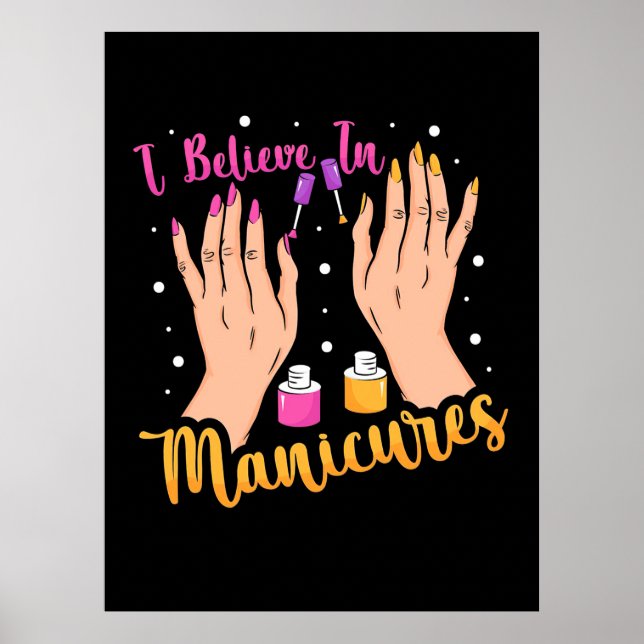 Nail Artist tror på manikyr Poster (Framsidan)