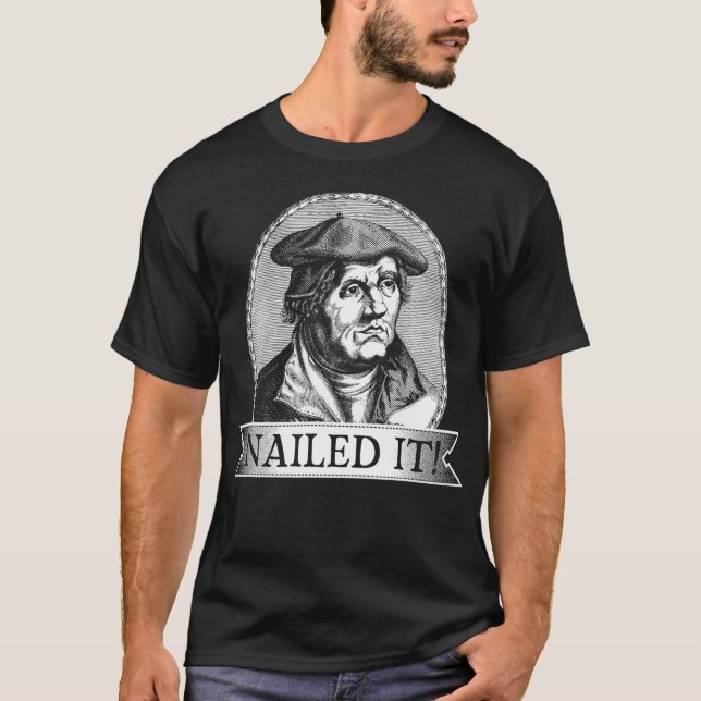 Nail It Martin Luther Reformation Day Theology H T Shirt (Framsida)