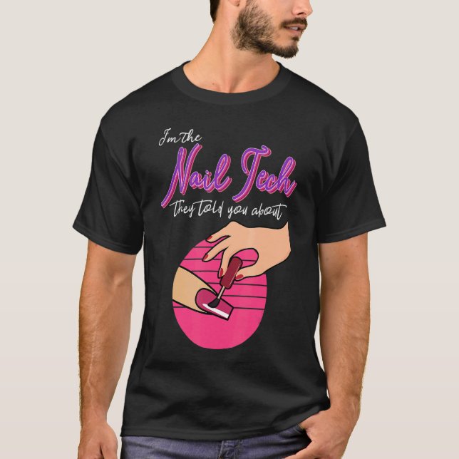 Nail Tech Artist Nail Technician Pedicurist Manicu T Shirt (Framsida)