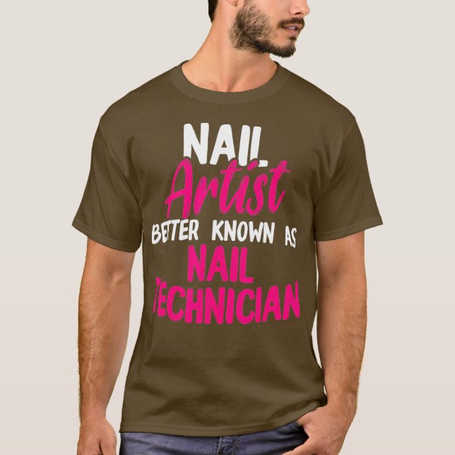 Nail Technician Art Nagel Tech Artist Manicurist T Shirt (Framsida)